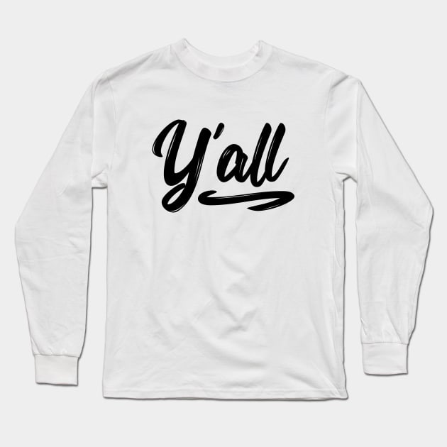 Y'all t-shirt Long Sleeve T-Shirt by RedYolk